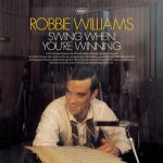 Robbie Williams - Swing When You