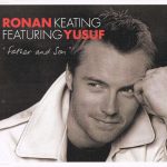 Ronan Keating Featuring Yusef - Father and Son