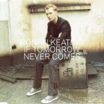 Ronan Keating - If Tomorrow Never Comes